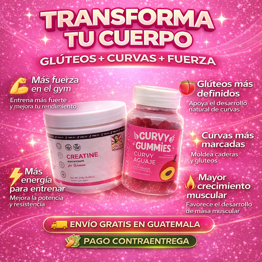 Creatina + Curvy Gummies - Transforma tu cuerpo
